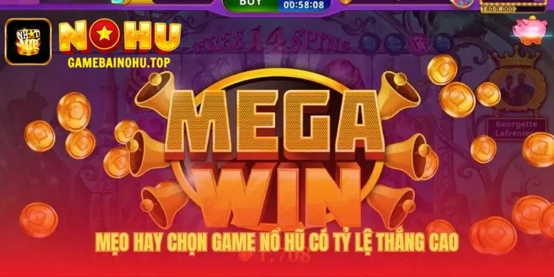 Chọn game nổ hũ hiệu quả ưu tiên chỉ số RTP trên 96.5%